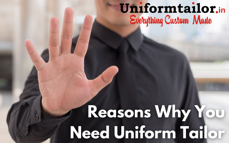 5 reasons why you need uniform tailor
